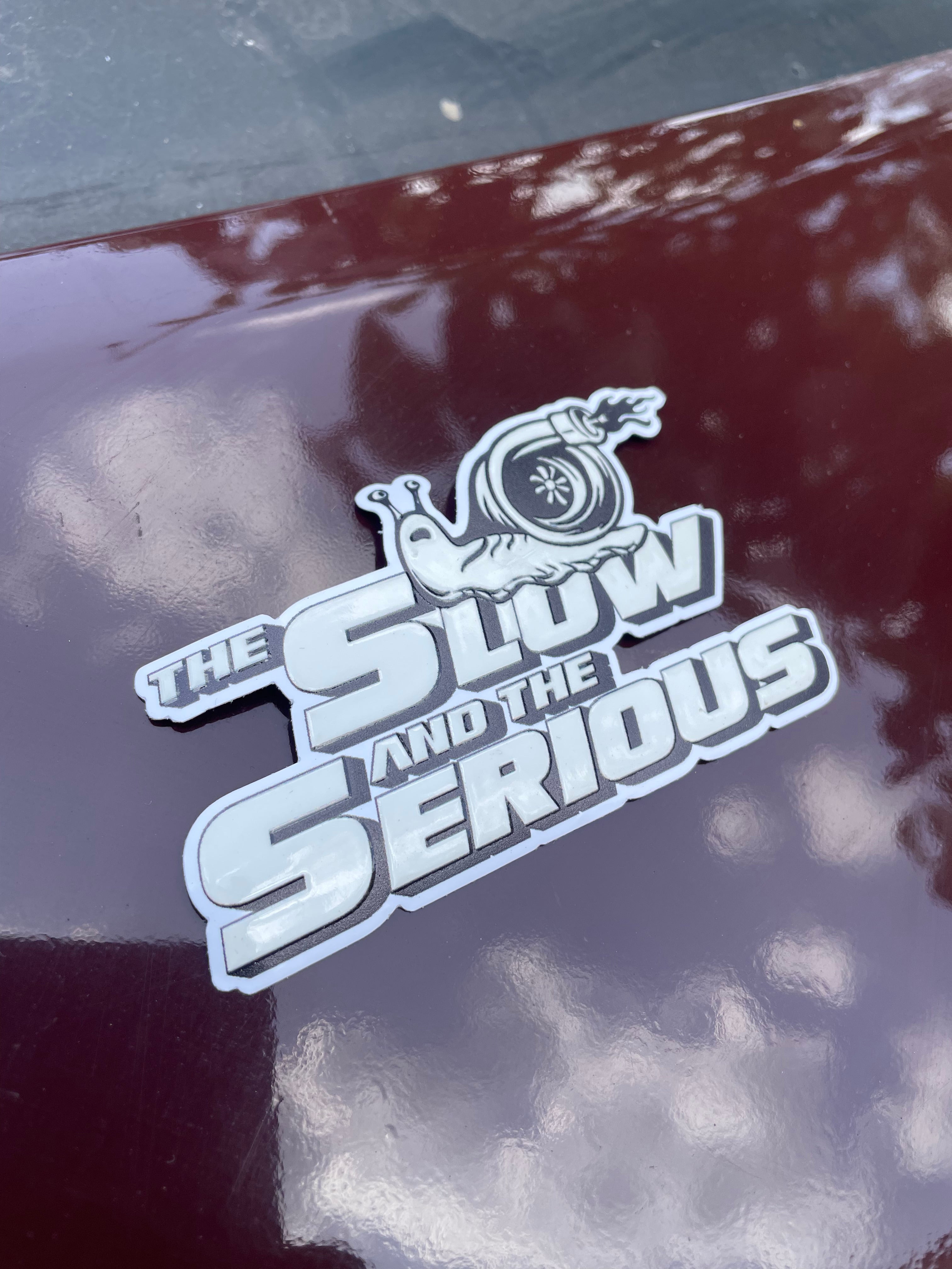 Slow & The Serious | Sticker